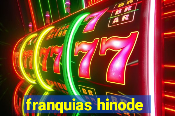 franquias hinode